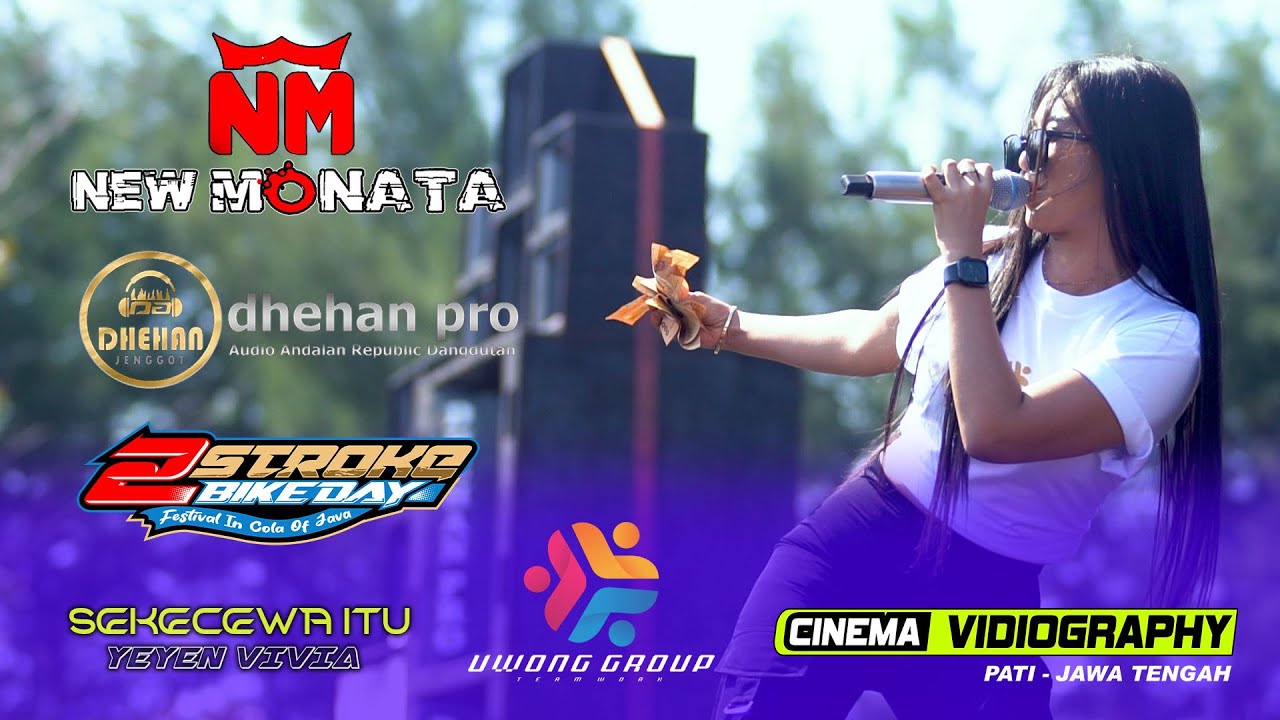SEKECEWA ITU - DI SEKOP SEKOP - YEYEN VIVIA - NEW MONATA - 2 STROKE BIKE DAY - DHEHAN PRO