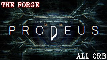 PRODEUS ➤ 013 THE FORGE ➤ ALL ORE ➤ ULTRA HARD ➤ NO DEATH