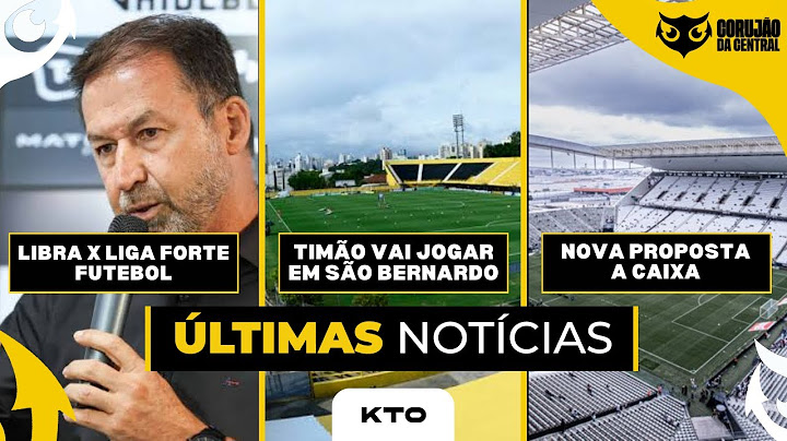 Timão vai jogar em SBC no Paulistão | Nova proposta de quitação da Arena | Libra ou LFF?