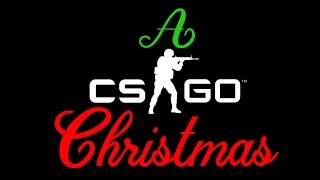 A CS:GO CHRISTMAS