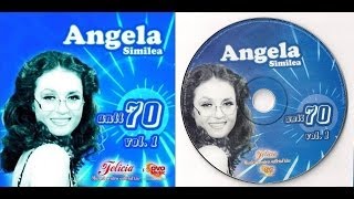 Angela Similea - Anii 70 Vol 1 - Full Album - 2007