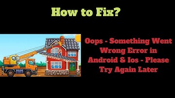 Fix Build a House Game Oops - Something Went Wrong Error in Android & iOS - Please Try Again Later