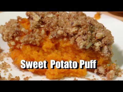 Southern Sweet Potato Puff / Casserole / Soufflé