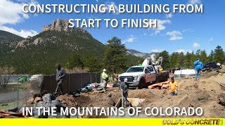 Constructing a Building from Start to Finish in the Mountains (Part I)