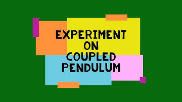 COUPLED PENDULUM EXPERIMENT...Science Experiment