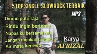 AFRIZAL lagu SLOWROCK yang paling sedih sepanjang masa