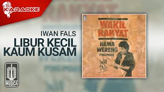 Iwan Fals - Libur Kecil Kaum Kusam ( Karaoke Video)