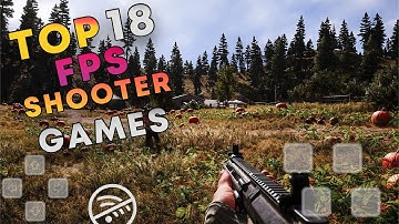The Top 18 BEST High Graphics FPS Shooter Games (Offline/Online) for Android & iOS 2023