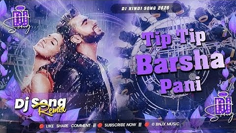 TIP TIP BARSHA PANI HINDI EDM QUALITY SONG DJ SARZEN PERSONAL SONG 