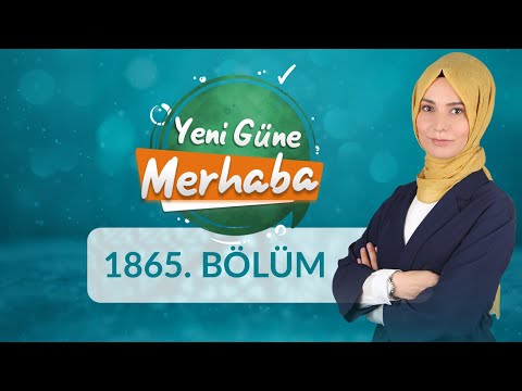 Türk Edebiyatında Şiir ve Niyetlerimiz ve Sorumluluklarımız- Yeni Güne Merhaba 1865.Bölüm