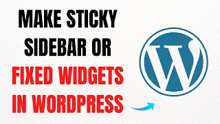 How to Make Sticky Sidebar or Fixed Widgets in WordPress – Full Guide