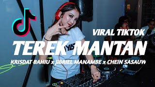 Dj Viral Tiktok terek Mantan krisdat Bahiu Ft Jibriel Manambe chein Sasauw diskotanah mantan