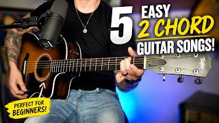 5 Easy 2 Chord Guitar Songs Anyone Can Play!