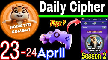 Hamster Kombat GameDev Heroes 🎮| 23-24 April Daily Cipher 🧩 Season 2