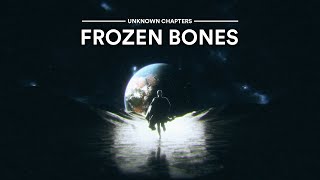 Video thumbnail of "Unknown Chapters - Frozen Bones (Official Lyric Video)"