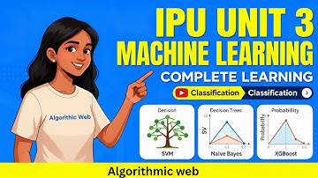 Complete ML Unit-3 in one shot | IPU University | Algorithmic Web