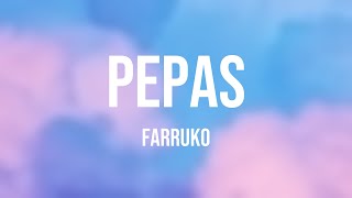 Pepas - Farruko (Lyrics Video)