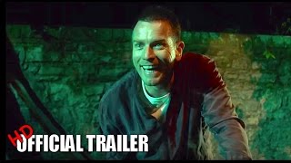 T2: Trainspotting Movie Clip Trailer 2017 HD - Legacy Trailer