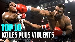 TOP 10 - KO les plus VIOLENTS de la Boxe