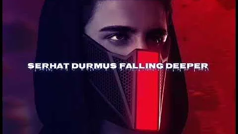 SERHAT DURMUS FALLING DEEPER (LYRICS)