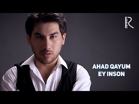 Ahad Qayum - Ey inson | Ахад Каюм - Эй инсон #UydaQoling