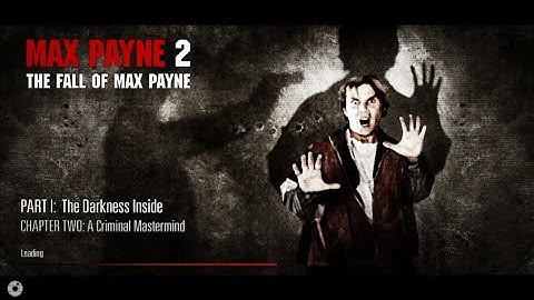 Max Payne 2 part 1 chapter 2 A criminal mastermind