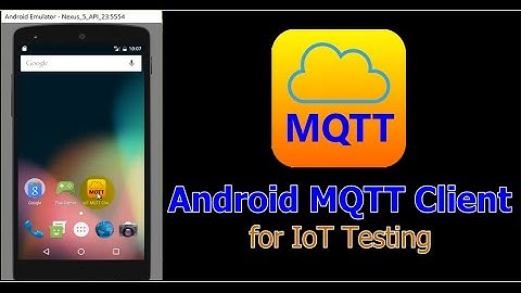 Android IoT MQTT Client for Internet of Things Project Testing