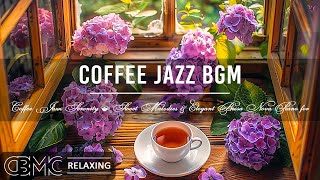 Coffee Jazz Serenity ☕ Sweet Melodies & Elegant Bossa Nova Piano for Comfortable Relaxation