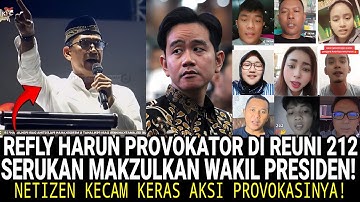 REFLY HARUN JADI PROVOKATOR DI REUNI 212 SARUKAN MAKZULKAN WAKIL PRESIDEN, NETIZEN KECAM KERAS❗