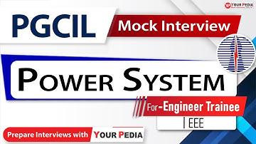 Power System Mock Interview for PGCIL| EEE | PGCIL Interview preparation & Guidance with YourPedia