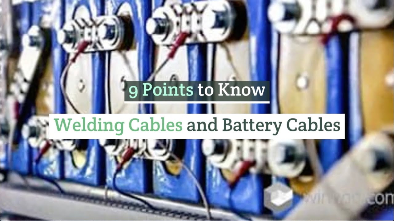 9 Points to Know Welding Cables and Battery Cables YouTube