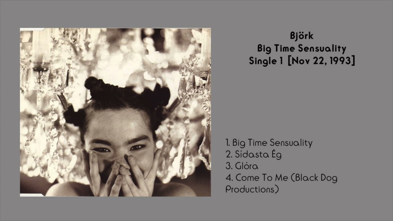 björk : big time sensuality - CD single 1 - november, 22nd (22-11