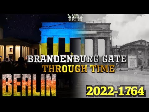 Berlin: Brandenburg Gate Through Time (2022-1764 Timeline)