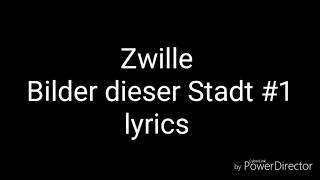 Sierra Kidd / Zwille - Bilder dieser Stadt (lyrics) [Re-upload]