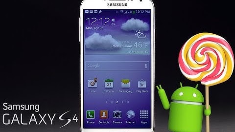 Samsung Galaxy S4 - Android 5.0.1 Lollipop Update