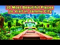 10 most beautiful places to visit in jammu city