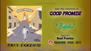 Video thumbnail of "GOOD PROMISE  -  Buktikan"