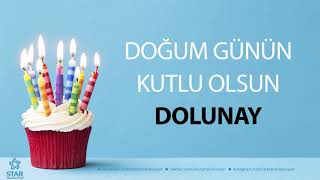 İyi ki Doğdun DOLUNAY - İsme Özel Doğum Günü Şarkısı