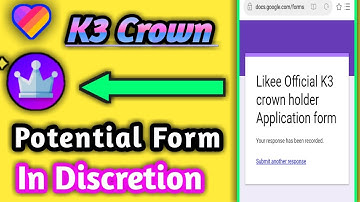 Likee Official K3 Crown Holder Form// अब Crown मिलेगा सभी को।
