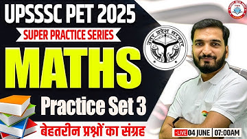 UPSSSC PET 2025 | Maths practice Set #3, Maths PYQs, PET Maths Class By Gyanendra Sir