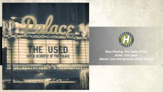 Miniatura de vídeo de "The Used - The Taste Of Ink (Live and Acoustic)"