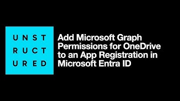 Add Microsoft Graph Permissions for OneDrive to an App Registration in Microsoft Entra ID