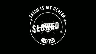 redzed - Satan ka my dealer (slowed + reverb)