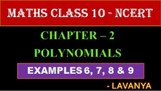 CBSE 10th MATHS Chapter 2 - Polynomials (NCERT) Examples 6, 7, 8 & 9
