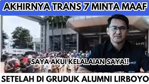 AKHIRNYA TRANS7 MEMINTA MAAF KEPADA PARA SANTRI & KIAI LIRBOYO AKUI LALAI SETELAH DI GRUDUK ALUMNI 
