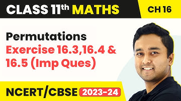 Permutations - Exercise 16.3,16.4 & 16.5 (Imp Ques) | Class 11 Maths Chapter 16