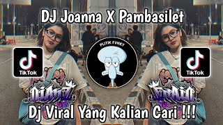 DJ JOANNA X PAMBASILET SOUND KILA FVNKY V2 VIRAL TIKTOK TERBARU 2024 YANG KALIAN CARI!!