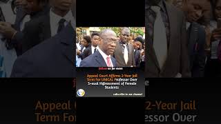 Appeal Court Affirms 2-Year Jail Term For UNICAL Professor Over S+xual H@rassment of Female Students