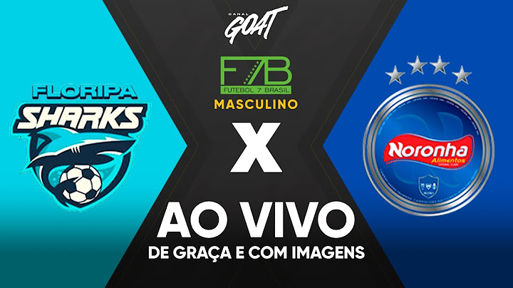 FLORIPA SHARKS X NORONHA | COPA DO BRASIL DE FUT 7 | FINAL MASCULINO | AO VIVO E COM IMAGENS