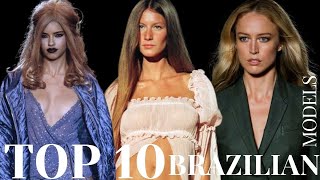 TOP 10 | Brazilian Models of All Time